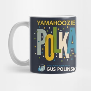 Yamahoozie Polka Featuring Gus Polinski - Home Alone Polka Band Mug